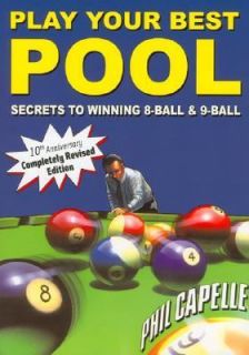 Play Your Best Pool by Phil Capelle 2005, Other, Revised