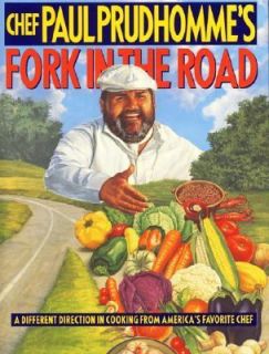Chef Paul Prudhommes Fork in the Road by Paul PrudHomme 1993 