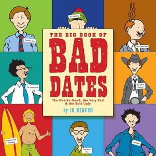 The Big Book of Bad Dates by Jo Renfro 2008, Paperback