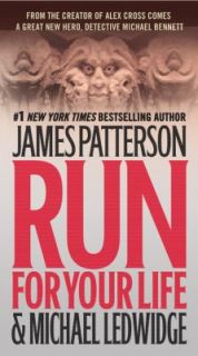 Run for Your Life by James Patterson and Michael Ledwidge 2010 