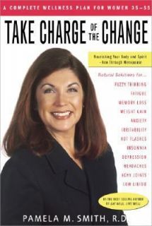 Take Charge of the Change by Pamela M. Smith 2003, Hardcover