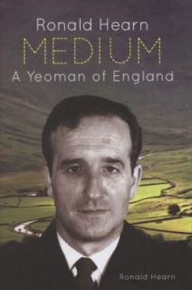 Medium A Yeoman of England by Ronald Hearn 2010, Hardcover