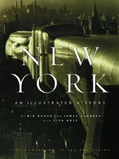 New York An Illustrated History by Ric Burns, Lisa Ades and James 