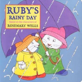 Rubys Rainy Day by Rosemary Wells 2004, Board Book
