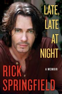 Late, Late at Night by Rick Springfield 2010, Hardcover