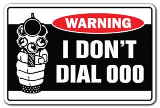   DIAL 000 Warning Sign australia australian security protection gun