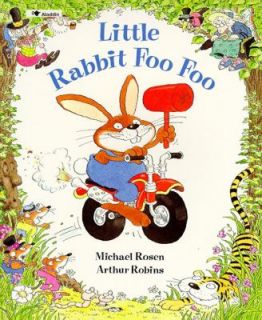 Little Rabbit Foo Foo by Michael Rosen 1993, Picture Book