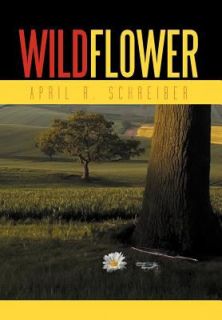 Wildflower by April R. Schreiber (2012, 