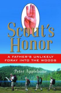 Scouts Honor A Fathers Unlikely Foray into the Woods by Peter 