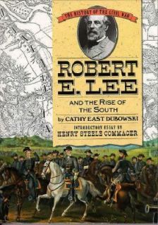 Robert E. Lee and the Rise of the South by Cathy East Dubowski 1990 