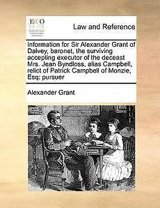 Information for Sir Alexander Grant of Dalvey, Baronet,