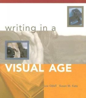  in a Visual Age by Lee Odell and Susan M. Katz 2005, Paperback