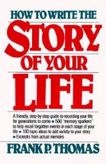   Write the Story of Your Life by Frank P. Thomas 1989, Paperback