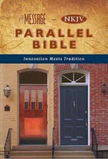 The Message NKJV Parallel Bible by Thomas Nelson Publishing Staff 2007 