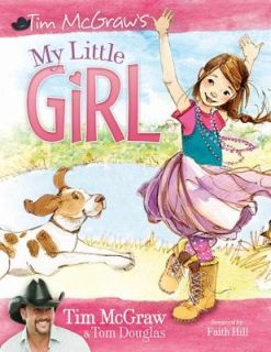 My Little Girl by Tim McGraw and Tom Douglas 2008, Hardcover