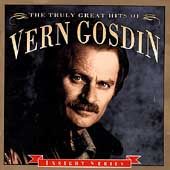 The Truly Great Hits by Vern Gosdin CD, Sep 2002, Music Mill