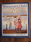 WATERMANS CHILD,BY BARBARA MITCHELL,1997,H​CDJ,1ST.ED.,
