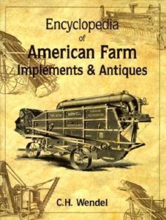   Farm Implements and Antiques by C. H. Wendel 1997, Paperback