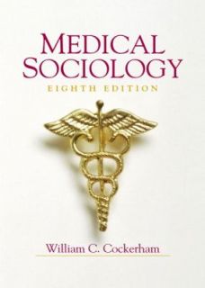 Medical Sociology by William C. Cockerham 2000, Hardcover