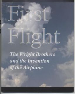 First Flight The Wright Brothers and the Invention of the Airplane by 