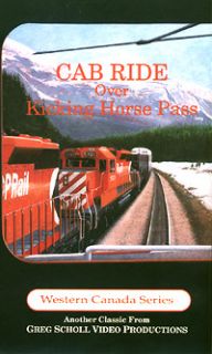 Cab Ride Over Kicking Horse Pass Greg Scholl Video