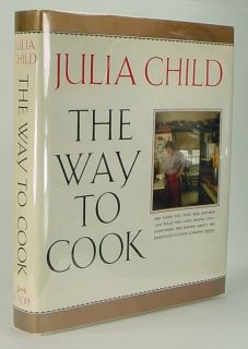 The Way to Cook by Julia Child Signed 1989