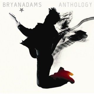 BRYAN ADAMS ANTHOLOGY [Run to You,Summer of 69,All for Love,18 Til I 