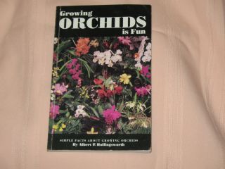 Growing Orchids Is Fun by Albert P Hollingsworth 23rd Edition March 