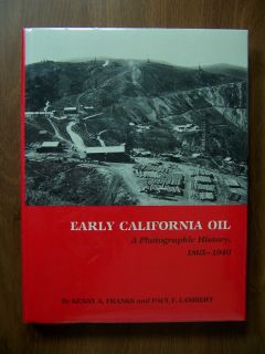 Early California Oil A Photo History 1865 1940 SEALED