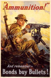 Ammunition Remember Bonds Buy Bullets WWI Poster 16x24