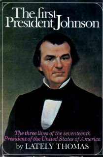 THE FIRST PRESIDENT JOHNSON   ENGROSSING ANDREW JOHNSON BIO LINCOLN 