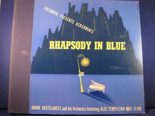 ANDRE KOSTELANETZ GERSHWINS Rhapsody in Blue Columbia 2 record Set X 