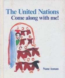 the united nations come along with me by nane annan