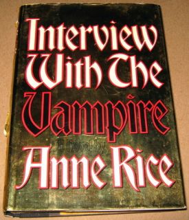 ANNE RICE Interview With The Vampire 1st/2nd ed. TRADE HARDCOVER Rare 
