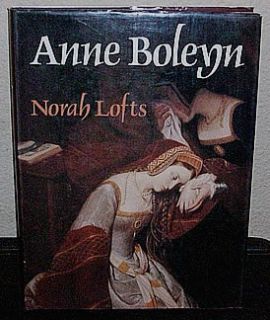 anne boleyn by norah lofts first american edition second reprint 1980 