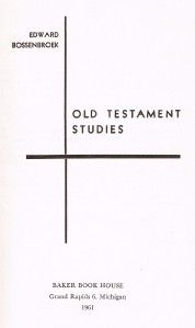 Old Testament Studies Edward Bossenbroek Bible Background History 