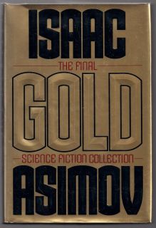 Gold Isaac Asimov 1st Printing HC DJ F VNF