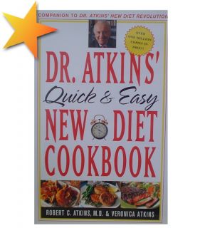 dr atkins quick and easy new diet cookbook by robert atkins m d 