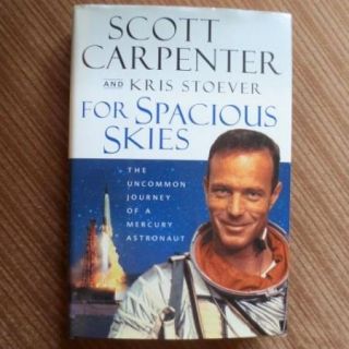   Skies: Mercury Space Astronaut  SCOTT CARPENTER; Autographed Singed