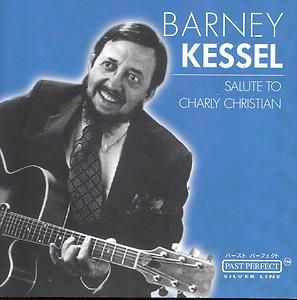 Barney Kessel Salute to Charly Christian Past Perfect 220304 