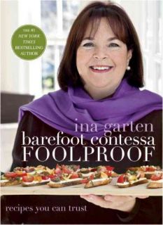 Barefoot Contessa Foolproof Recipes You Can Trust by Ina Garten (2012 