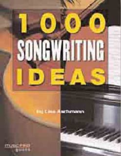 1000 Songwriting Ideas by Lisa Aschmann 2008, Paperback