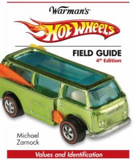 Hot Wheels Field Guide by Michael Zarnock 2012, Paperback