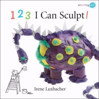 123 I Can Sculpt by Irene Luxbacher 2007, Paperback