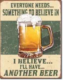 Believe in Something Beer Game Room Pub Bar Funny Metal Tin Sign Ad 