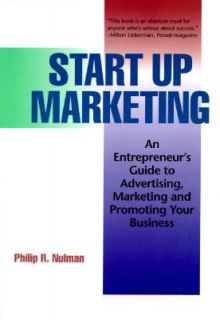 Start up Marketing An Entrepreneurs Guide to Launching, Advertising 