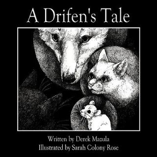 A Drifens Tale by Derek Mazula 2009, Paperback