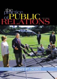 The Practice of Public Relations by Fraser P. Seitel 2003, Hardcover 