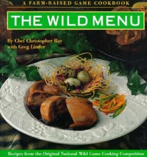 The Wild Menu National Wild Game Cooking Competition Recipes by 