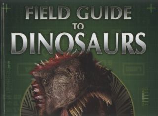 Field Guide to Dinosaurs by Steve Brusatte 2009, Hardcover, Guide 